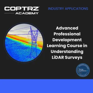 Advanced Professional Development Learning Course in Understanding LiDAR Surveys