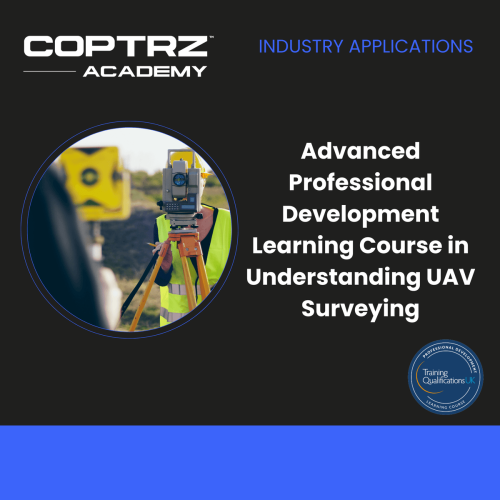 Advanced Professional Development Learning Course in Understanding UAV Surveying