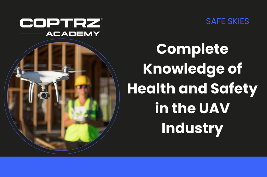 Complete Knowledge of Health and Safety in the UAV Industry