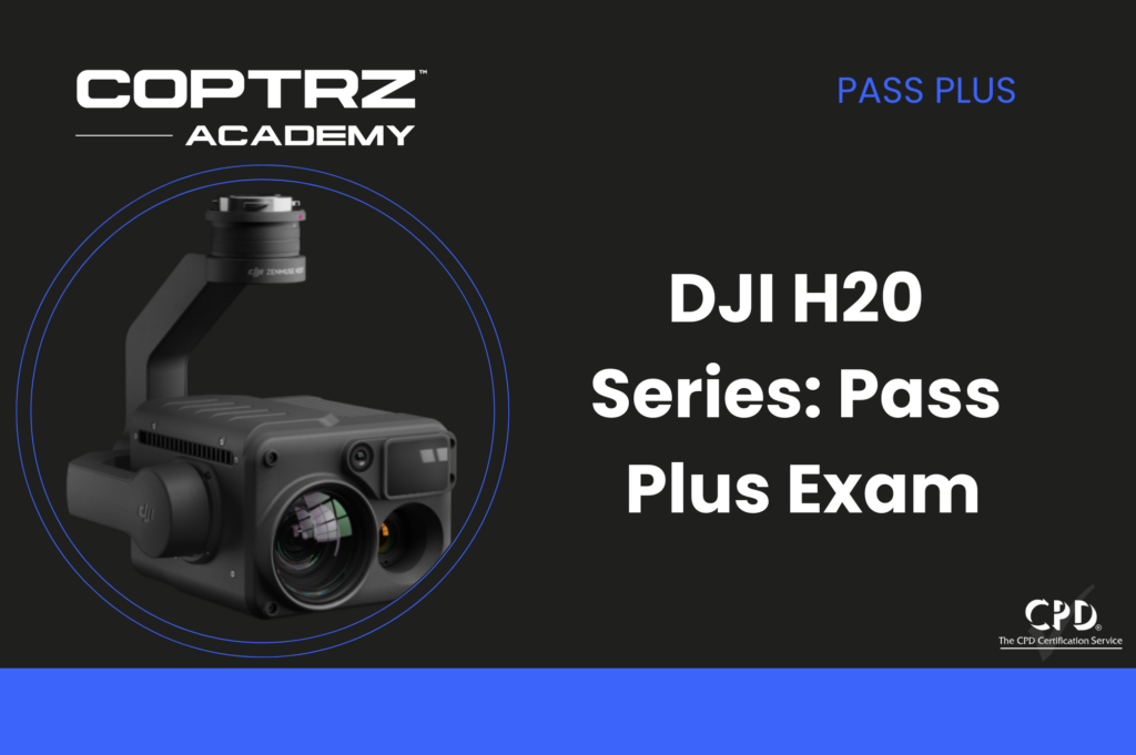 DJI H20 Series - Pass Plus Exam