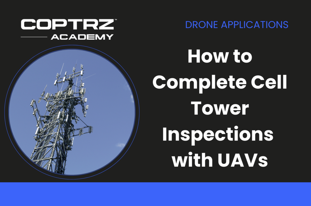 How to Complete Cell Tower Inspections with UAVs