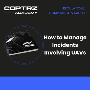 How to Manage Incidents Involving UAVs