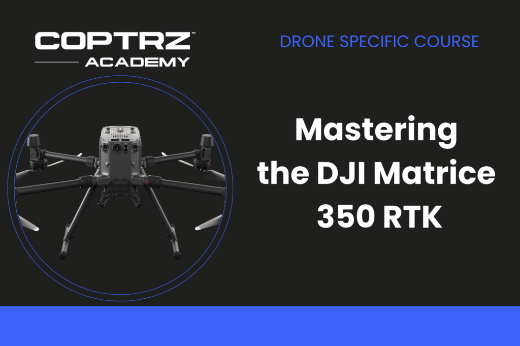 Mastering the DJI Matrice 350 RTK (2)