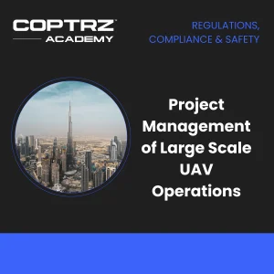 Project Management of Large Scale UAV Operations